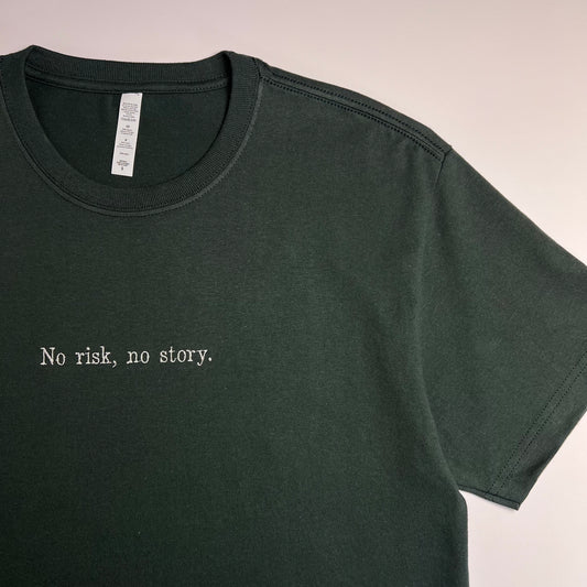 No risk, no story.